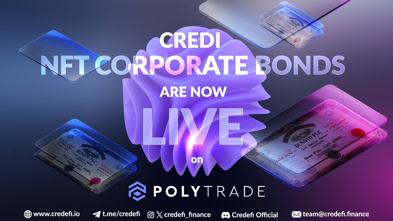 Credefi NFT Bonds Go Live on Polytrade Marketplace with Real-World Asset Backing